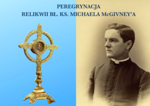 Peregrynacja relikwii bł. Michaela McGivney’a