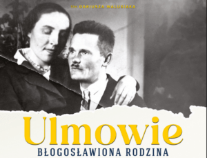 Kino Mundek – film „Ulmowie. Błogosławiona rodzina”